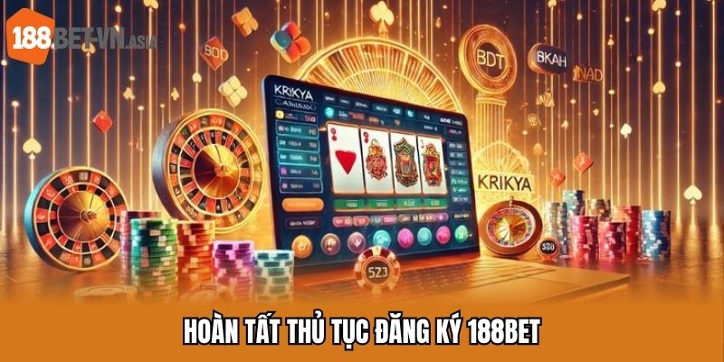 Đăng Ký 188BET - Quy Trình Tạo Tài Khoản Nhanh Chóng 2025 6 Hoàn tất thủ tục đăng ký 188BET