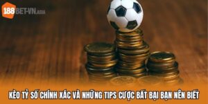 kèo tỷ số chính xác