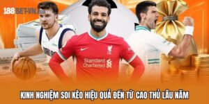kinh nghiệm soi kèo hiệu quả