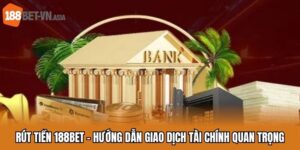 Rút tiền 188BET