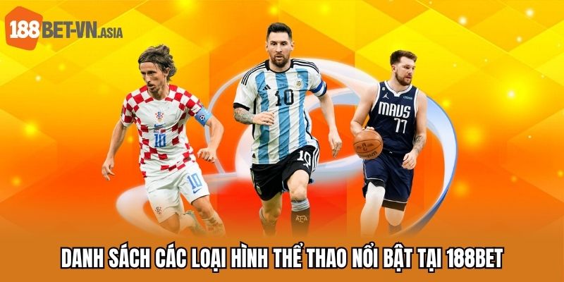 Danh sách các loại hình thể thao nổi bật tại 188bet