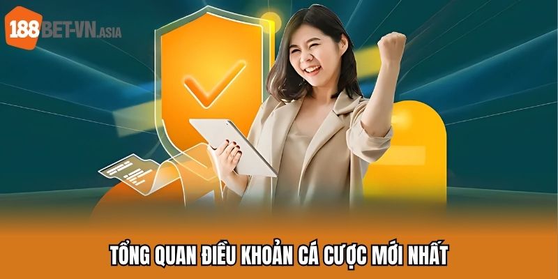 Điều Khoản Cá Cược - Quy Định Điều Kiện Chặt Chẽ Khi Đầu Tư 4 Tổng quan điều khoản cá cược mới nhất