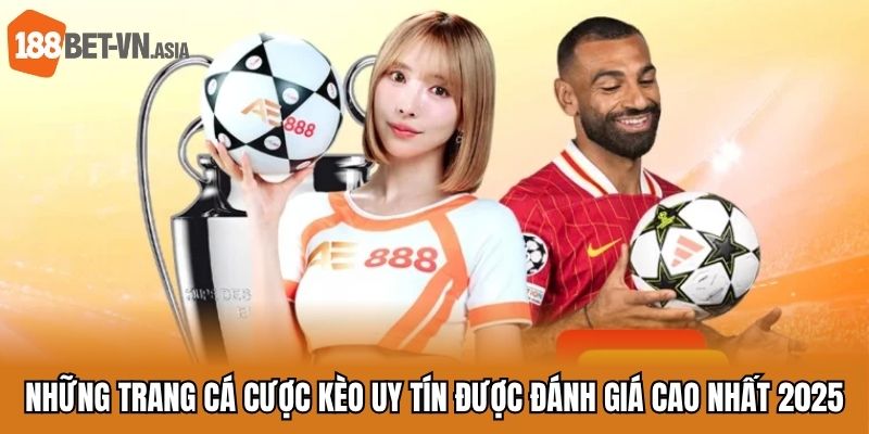 Top 5 Trang Cá Cược Kèo Uy Tín Và Chất Lượng Năm 2025 6 Những trang cá cược kèo uy tín được đánh giá cao nhất 2025